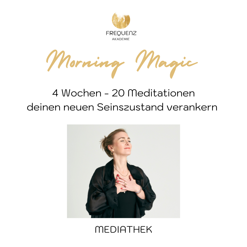 1 Monat Morning Magic Meditationsprogramm